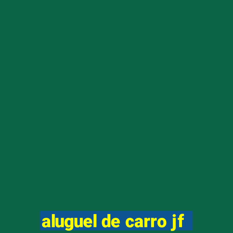 aluguel de carro jf